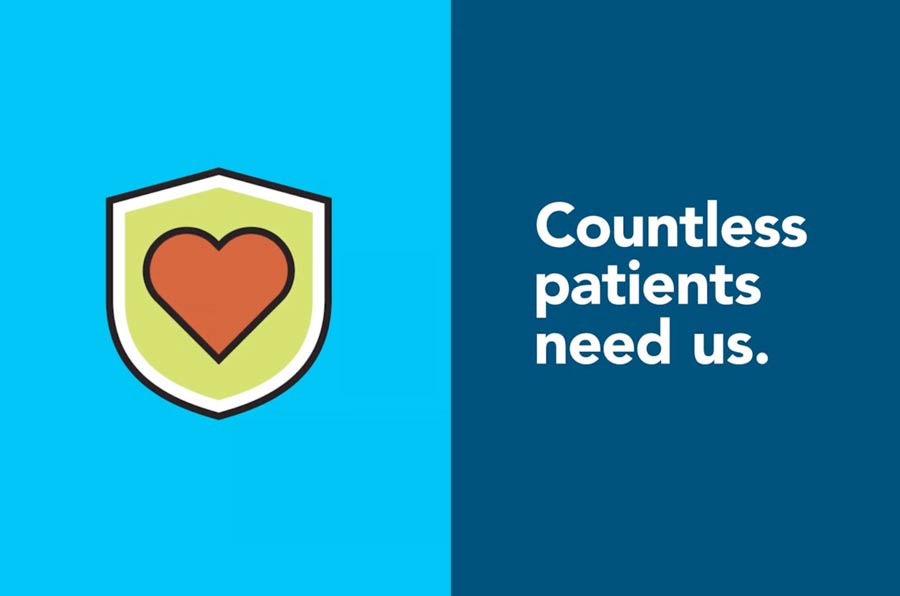 Countless patients need us